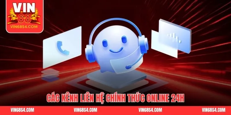 Các kênh liên hệ chính thức online 24h