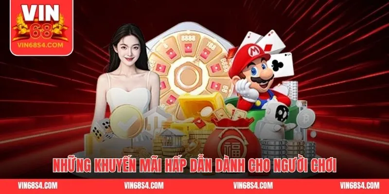 Những khuyến mãi hấp dẫn dành cho người chơi
